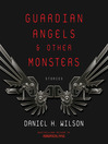 Cover image for Guardian Angels and Other Monsters